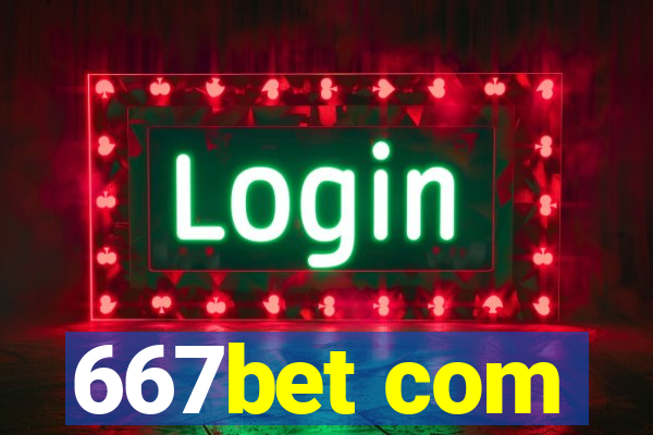 667bet com